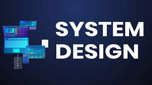 Designing Tomorrow’s Systems: A Masterclass in System Design